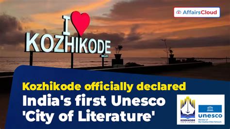 Kerala's Kozhikode Officially Declared India's First UNESCO 'City .